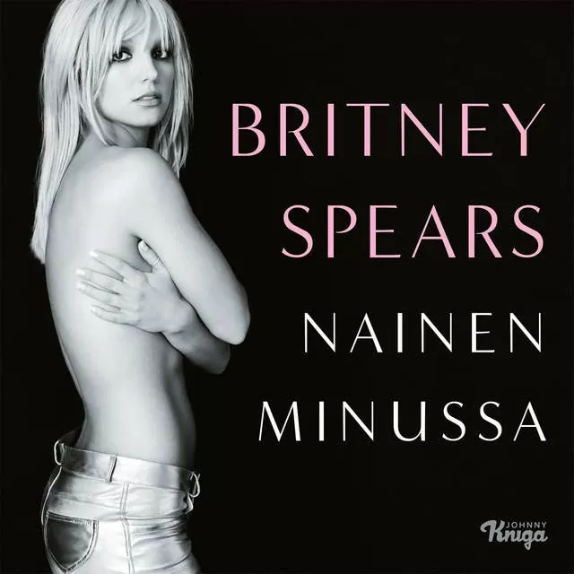 brtiney spears äänikirja nainen minussa