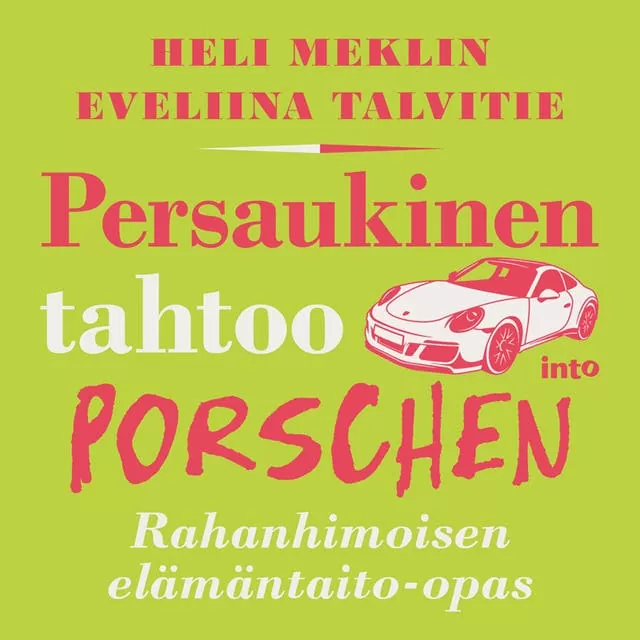 Persaukinen tahtoo Porschen äänikirja